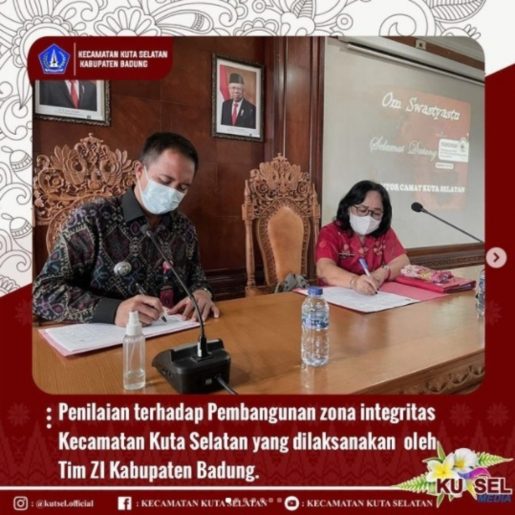 Penilaian Terhadap Pembangunan Zona Integritas Kecamatan Kuta Selatan Yang Dilaksanakan Oleh Tim ZI Kabupaten Badung